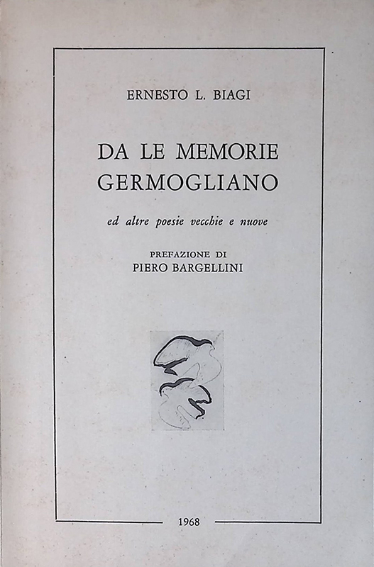 Da le memorie germogliano. Ed altre poesie vecchie e nuove