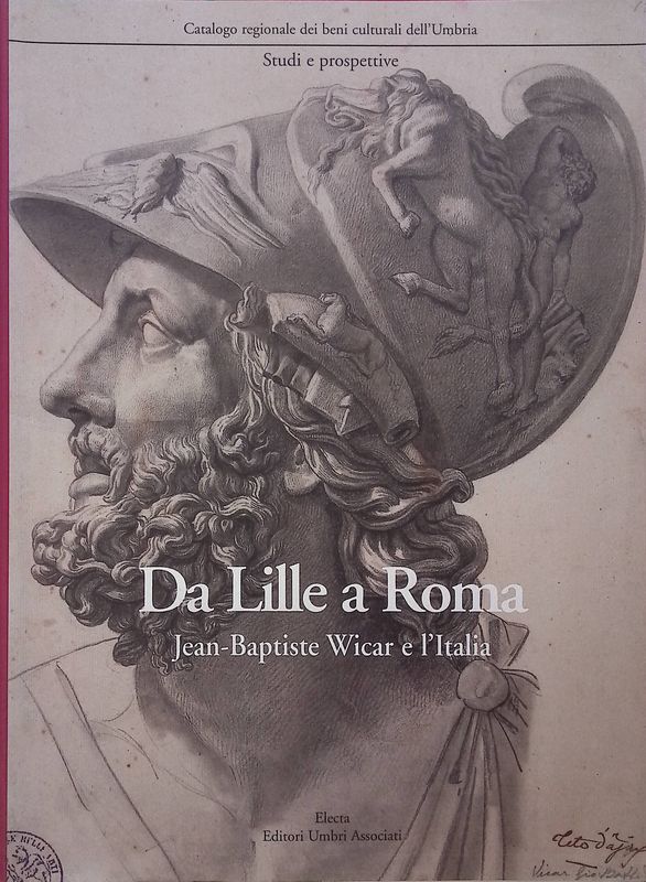 Da Lille a Roma. Jean-Baptiste Wicar e l'Italia. Disegni dell'Accademia …