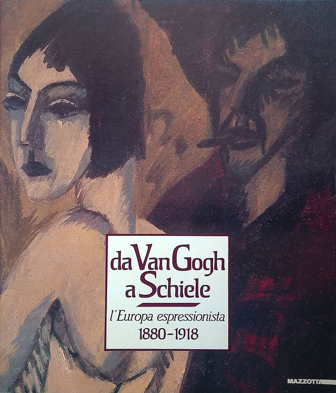 Da Van Gogh a Schiele. L'Europa espressionista 1880-1918