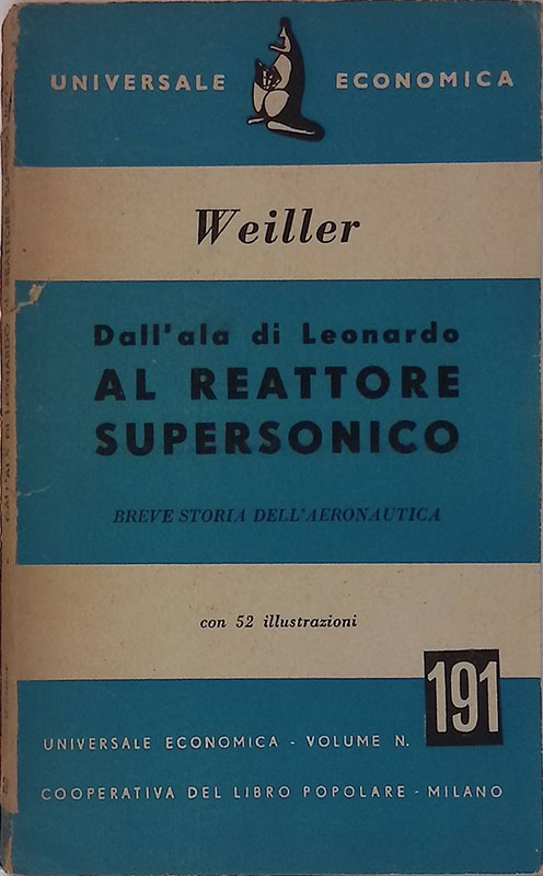 Dall�ala di Leonardo al reattore supersonico. Breve storia dell�aeronautica
