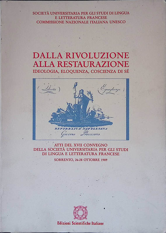 Dalla Rivoluzione alla Restaurazione. Ideologia, eloquenza, coscienza di sé