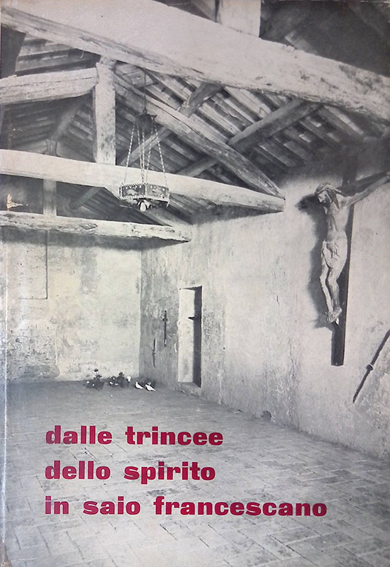 Dalle trincee dello spirito in saio francescano. Manifestazioni della Sala …