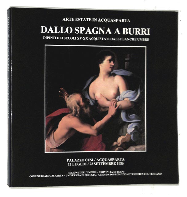 Dallo Spagna a Burri. Dipinti dei secoli XV-XX acquistati dalle …