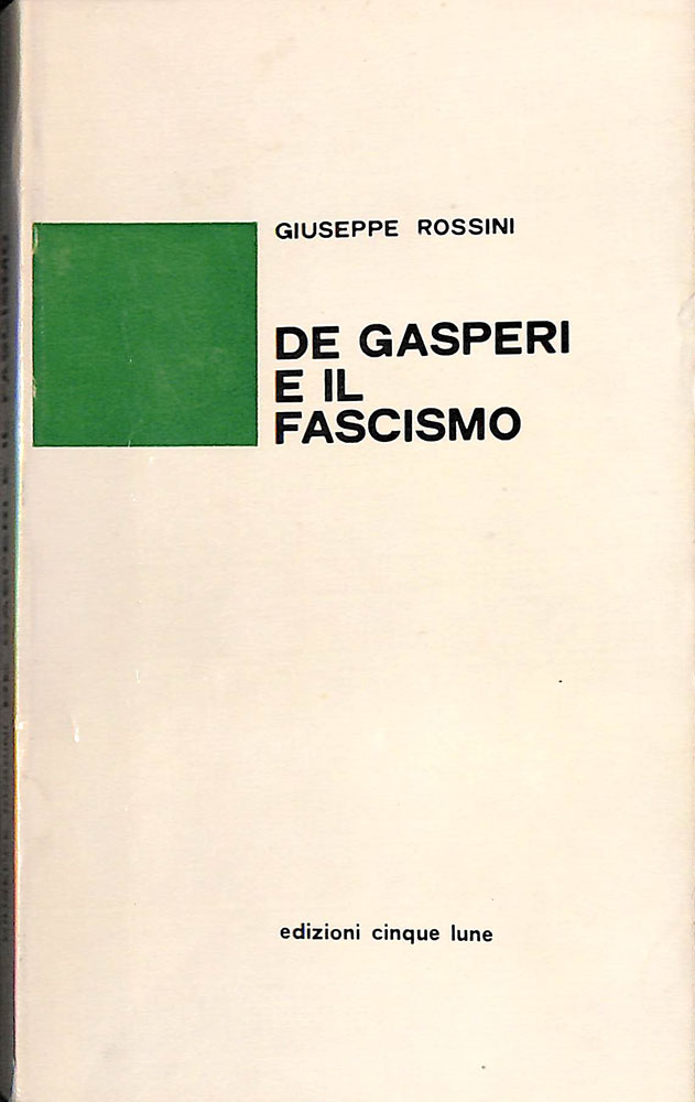 De Gasperi e il fascismo