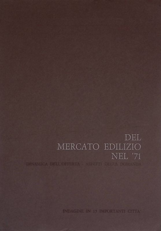 Del mercato edilizio nel '71. Dinamica dell'offerta - Aspetti della …