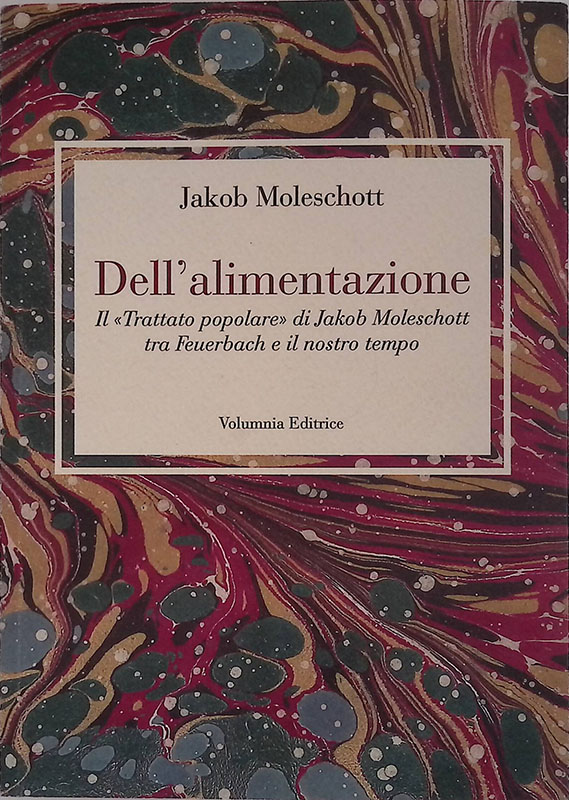 Dell'alimentazione. Il Trattato popolare di Jacob Moleschott tra Feuerbach e …