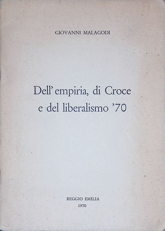 Dell'empiria, di Croce e del liberalismo '70