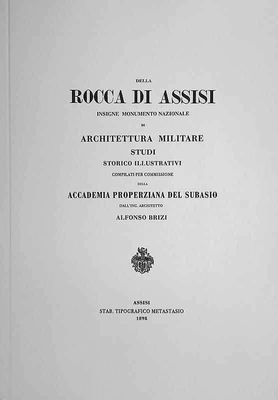 Della Rocca di Assisi. Insigne monumento nazionale di architettura militare. …