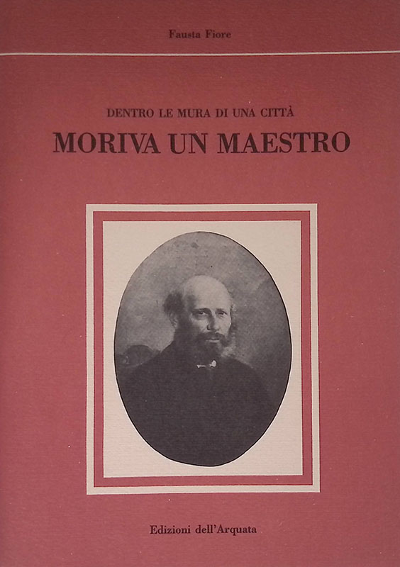 Dentro le mura di una città. Moriva un maestro