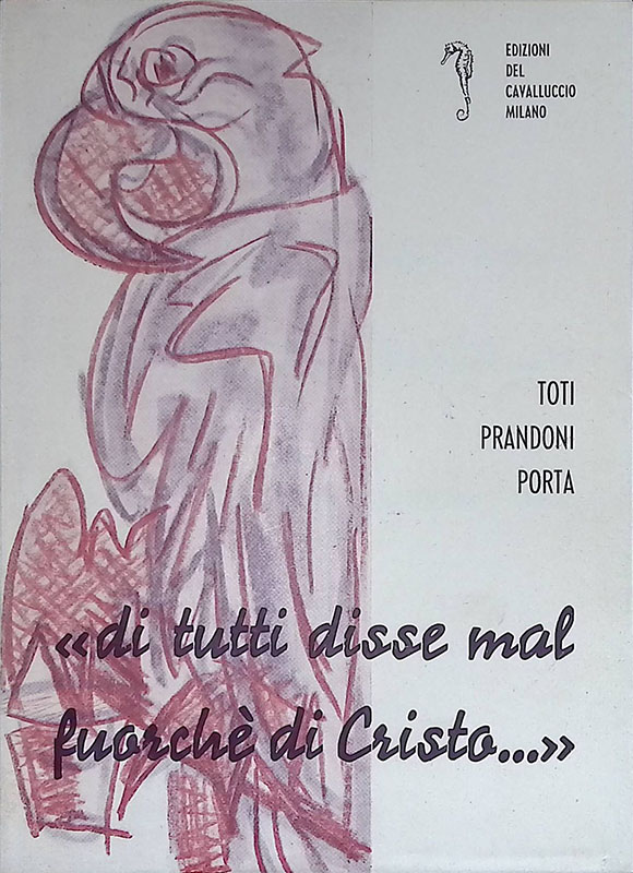 Di tutti disse mal fuorchè di Cristo