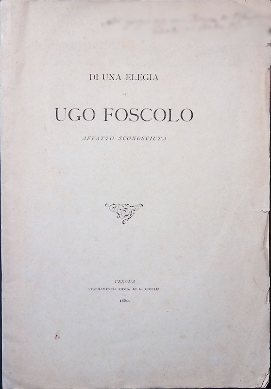 Di una elegia di Ugo Foscolo affatto sconosciuta