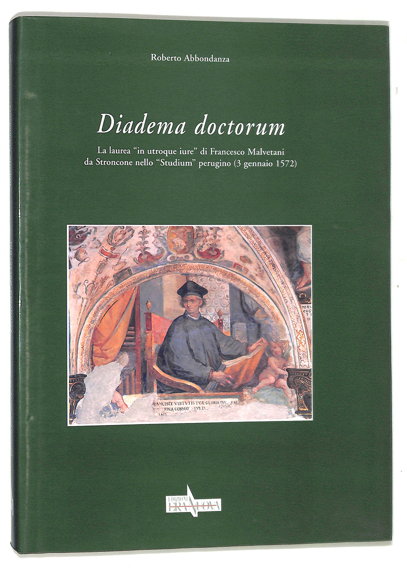 Diadema doctorum. La laurea in utroque iure di Francesco Malvetani …