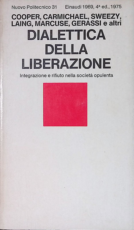 Dialettica della liberazione. Integrazione e rifiuto nella società opulenta