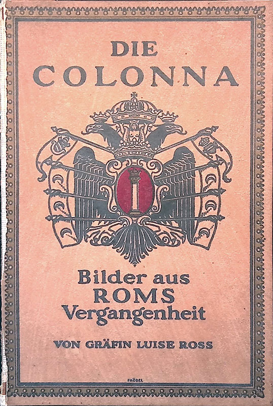 Die Colonna. Bilder aus Roms Vergangenheit. II Band