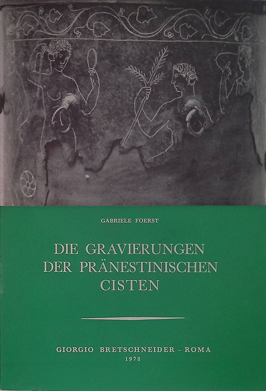 Die gravierungen der pranestinischen cisten