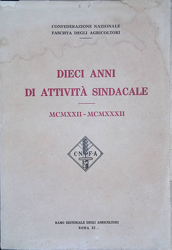Dieci anni di attività sindacale. 1922-1932
