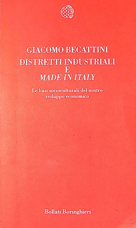 Distretti industriali e made in Italy. Le basi reali del …