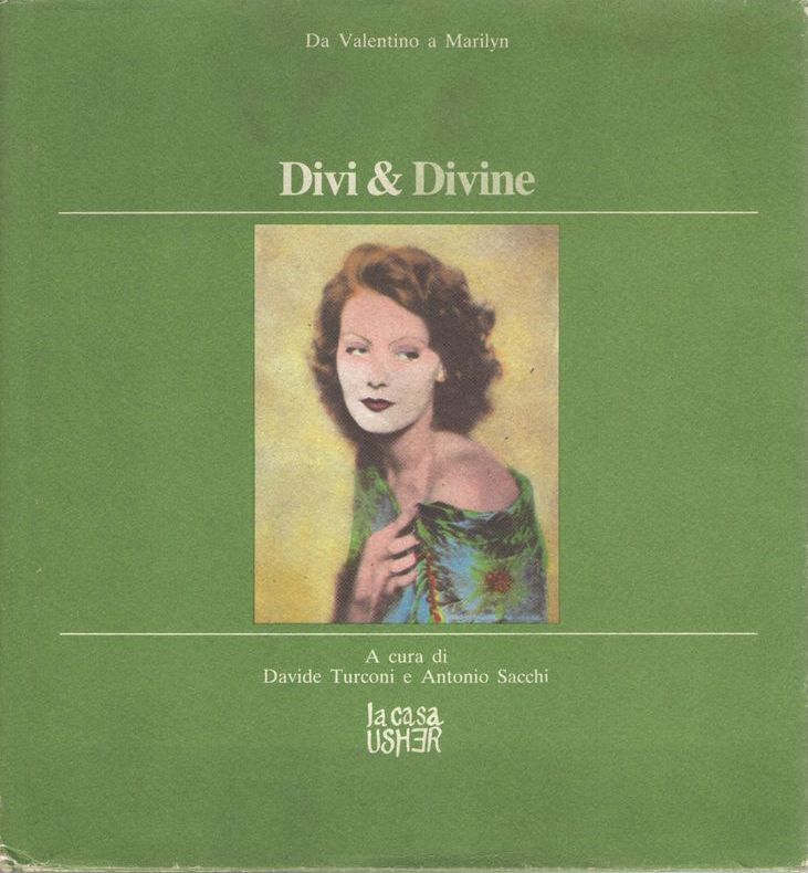 Divi e divine. Da Valentino a Marilyn