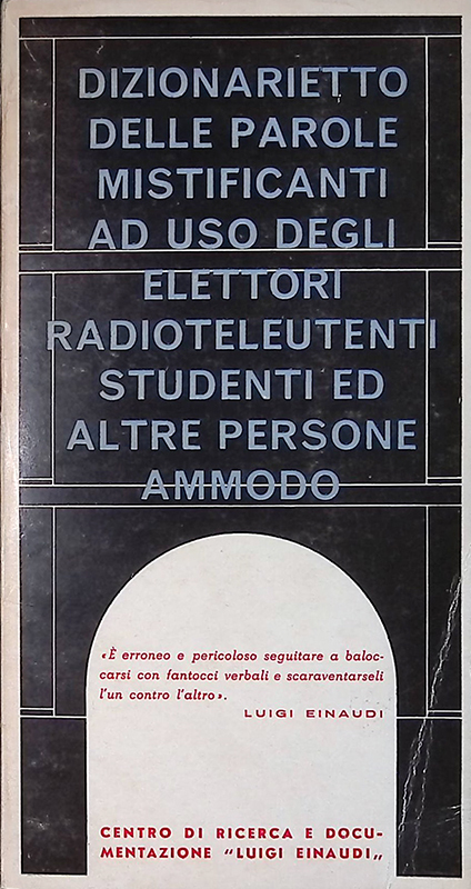 Dizionaretto delle parole mistificanti ad uso degli elettori radioteleutenti studenti …