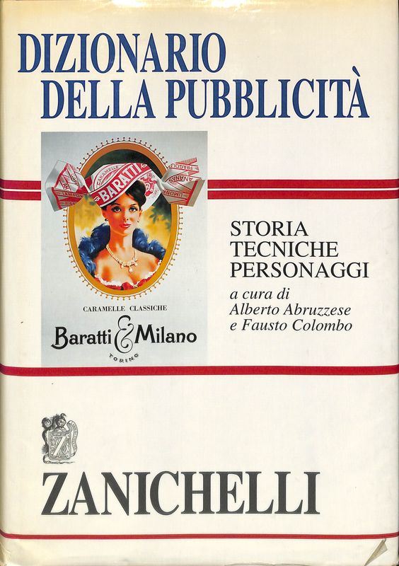 Dizionario della pubblicità. Storia, tecniche, personaggi