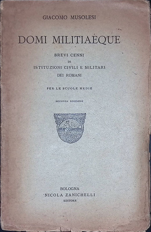 Domi militiaeque. Brevi cenni di Istituzioni Civili e Militari
