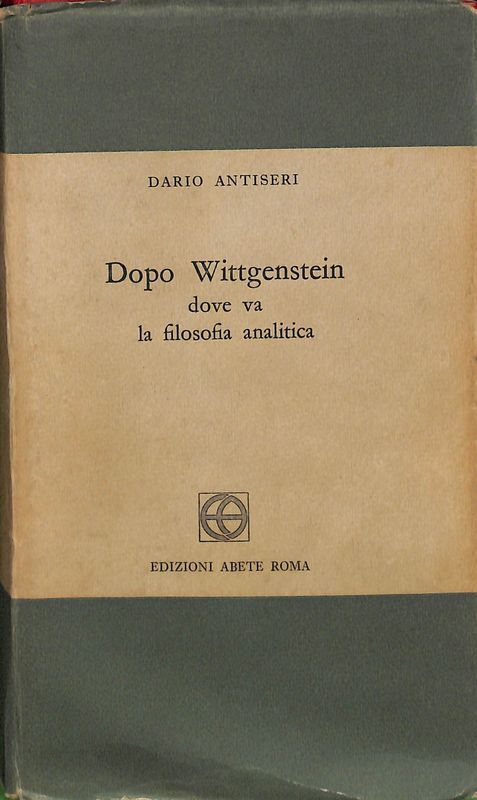 Dopo Wittgenstein dove va la filosofia analitica