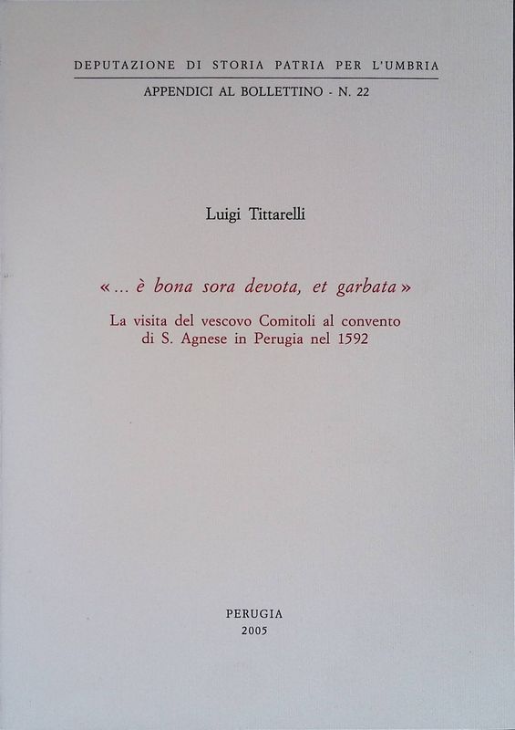 E' bona sora devota, et garbata. La visita del vescovo …