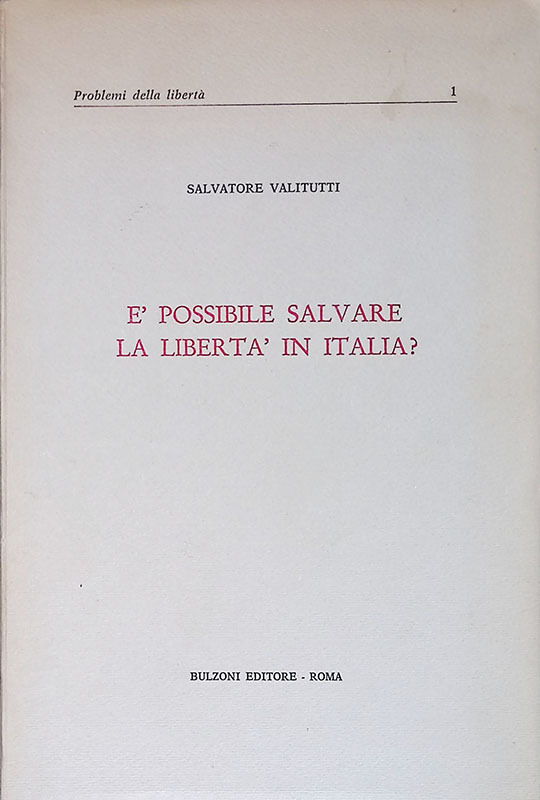 È possibile salvare la libertà in Italia?