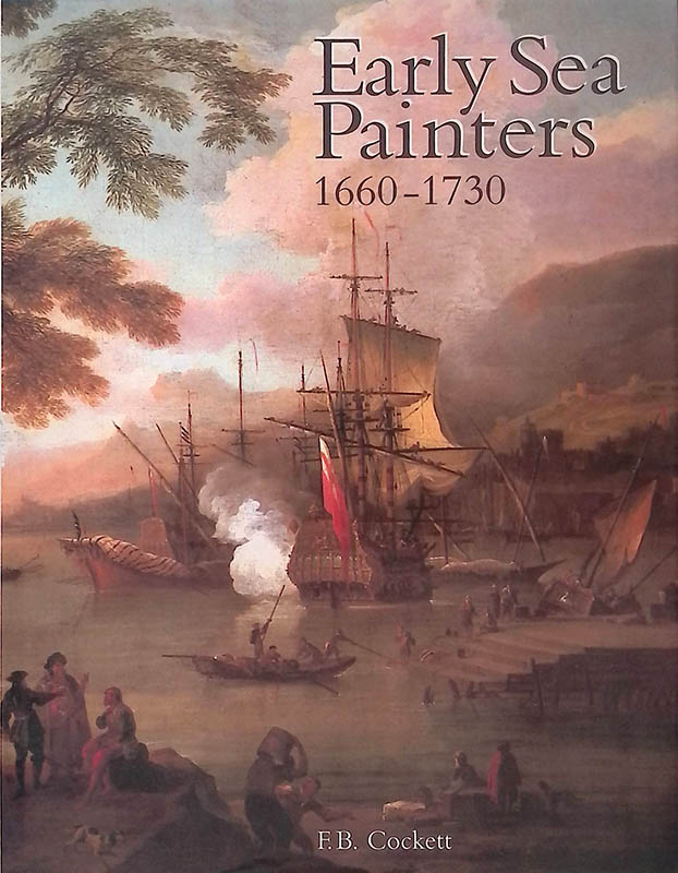 Early Sea Painters 1660-1730. The group who worked in England …