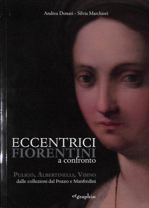 Eccentrici Fiorentini a confronto. Puligo, Albertinelli, Visino dalle collezioni dal …