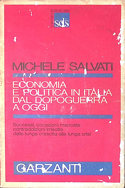 Economia e politica in Italia dal dopoguerra a oggi