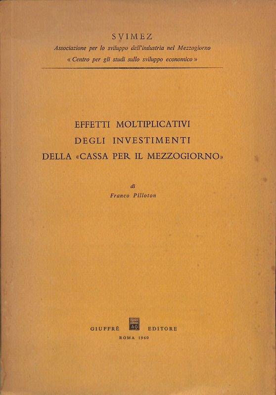 Effetti moltiplicativi degli investimenti della Cassa per il Mezzogiorno