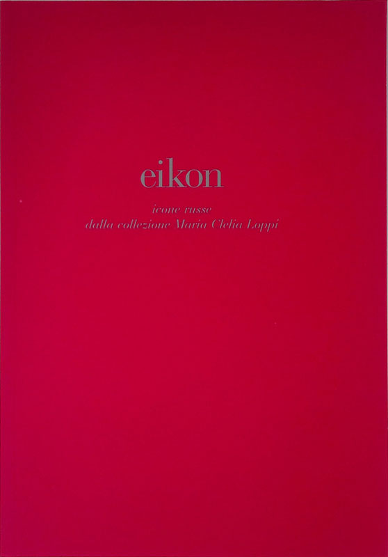 Eikon icone russe dalla collezione Maria Clelia Loppi