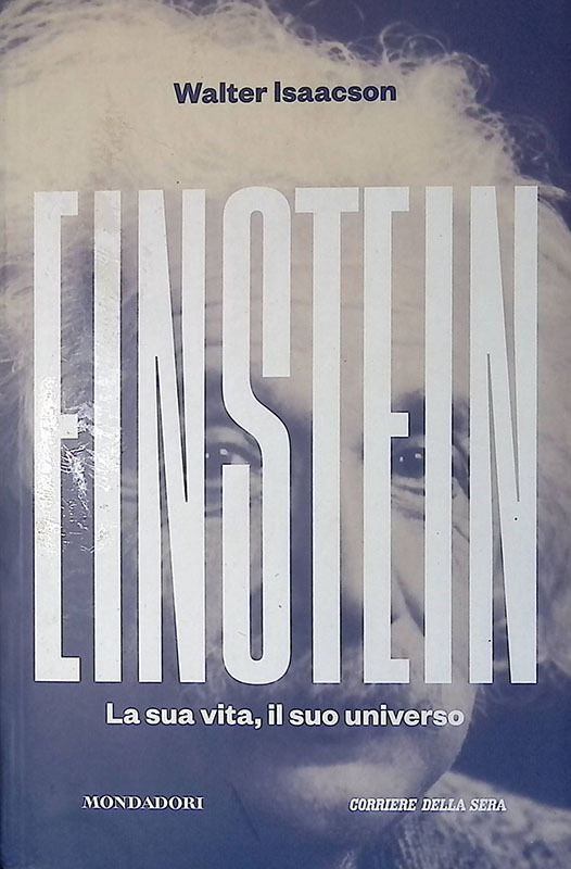 Einstein. La sua vita, il suo universo