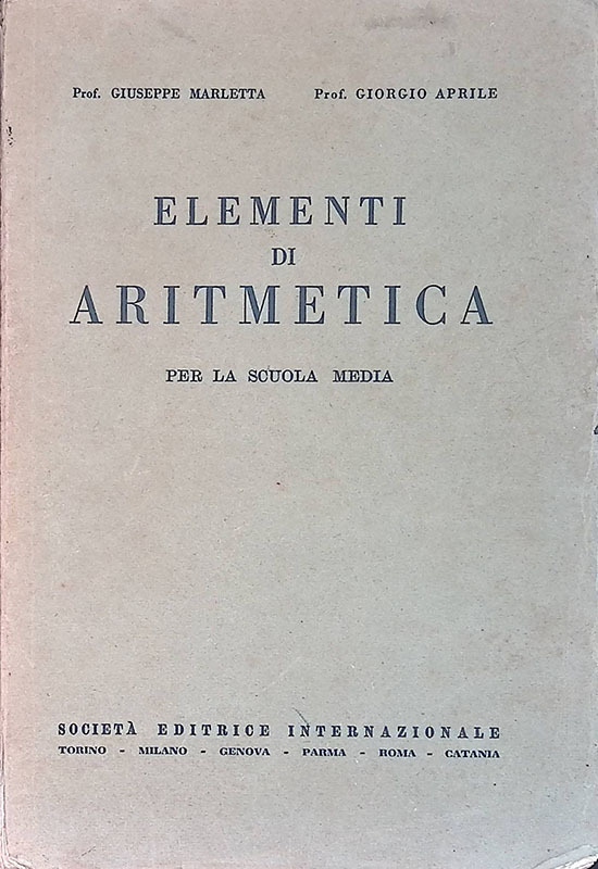 Elementi di aritmetica. Per la scuola media - - SEI, …