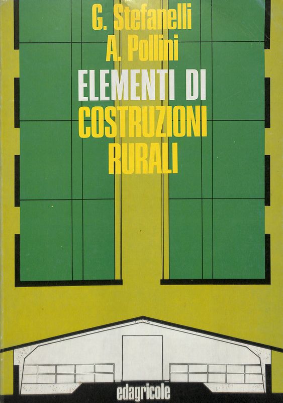 Elementi di costruzioni rurali. Per gli Istituti Tecnici Agrari