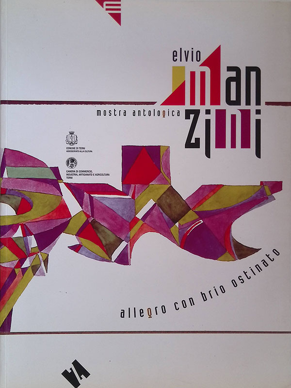Elvio Manzini. Mostra antologica. Allegro con brio ostinato