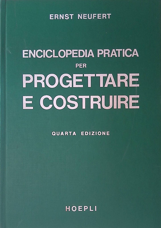 Enciclopedia pratica per progettare e costruire. Manuale ad uso di …