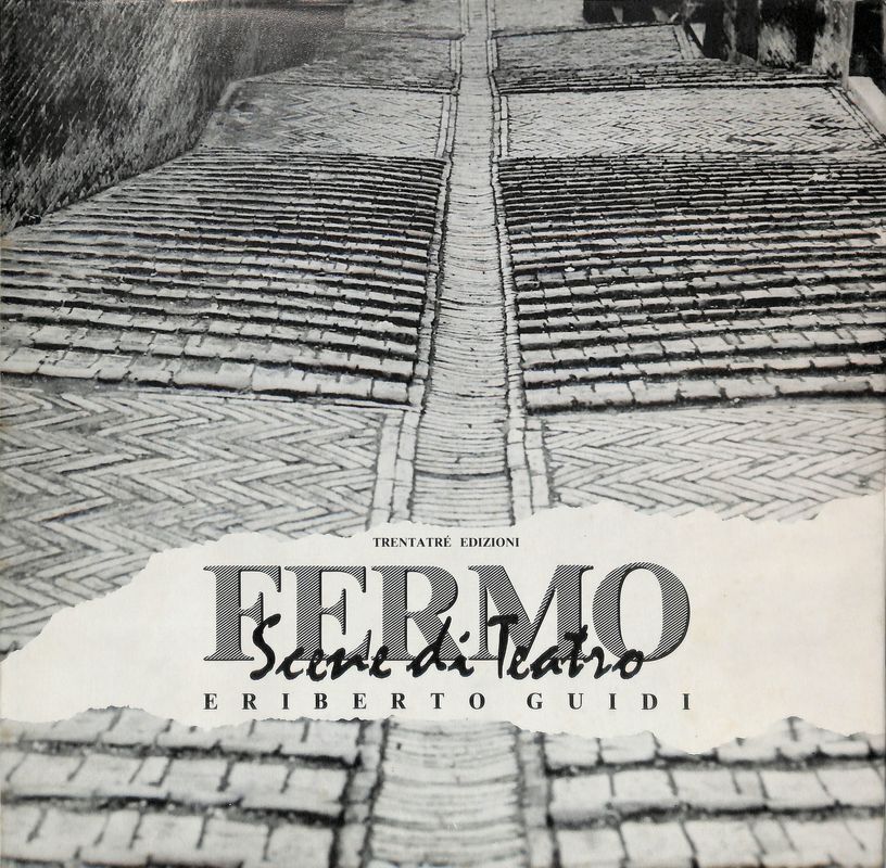 Eriberto Guidi. Fermo. Scene di teatro