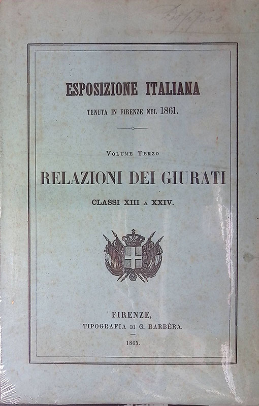 Esposizione italiana tenuta in Firenze nel 1861. Volume III. Relazioni …