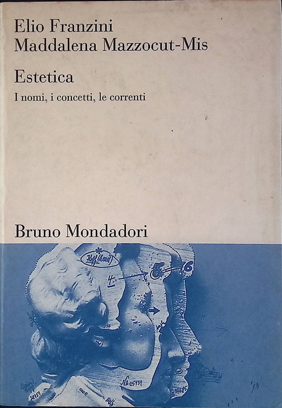 Estetica. I nomi, i concetti, le correnti