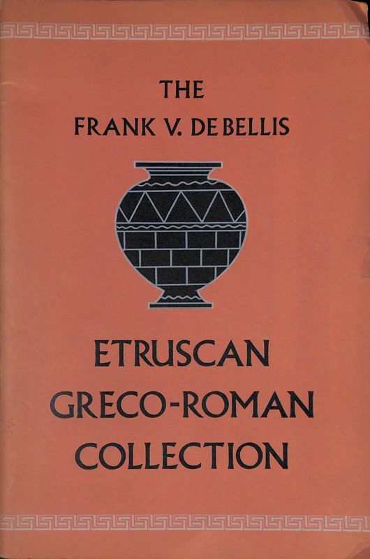 Exhibition of the Frank V. de Bellis Etruscan, Greco-Roman Collection.