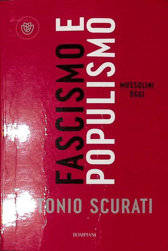 Fascismo e populismo. Mussolini oggi
