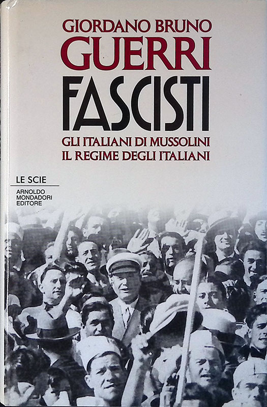 Fascisti. Gli italiani di Mussolini. Il regime degli italiani