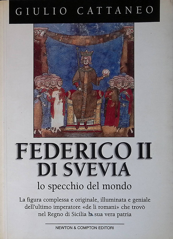 Federico II di Svevia. Lo specchio del mondo
