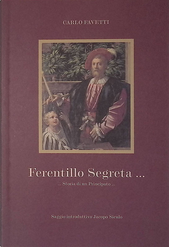 Ferentillo segreta...Storia di un Principato