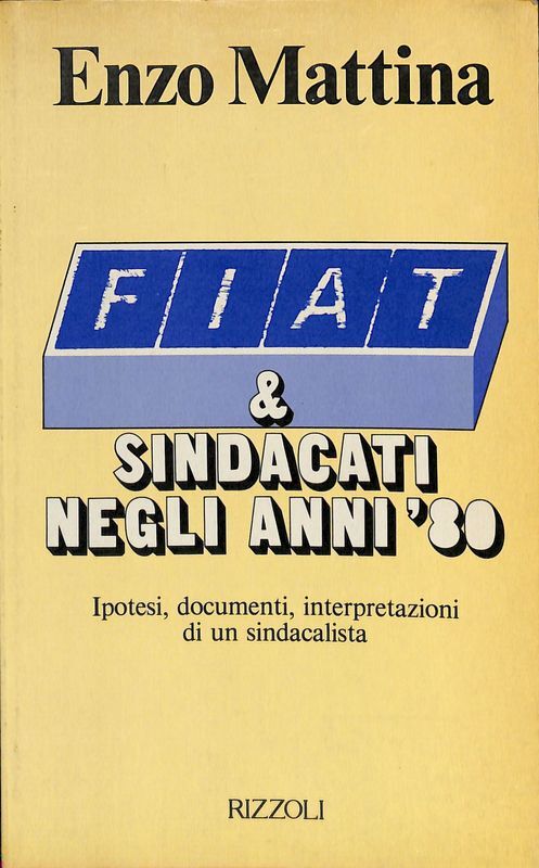 FIAT e sindacati negli anni '80