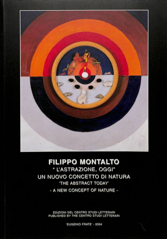 Filippo Montalto. L'astrazione oggi, un nuovo concetto di natura. - …