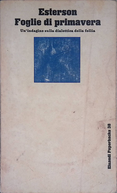 Foglie di primavera. Un'idagine sulla dialettica della follia