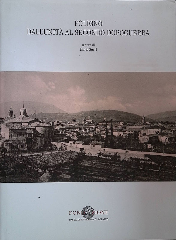 Foligno dall'Unità al secondo dopoguerra